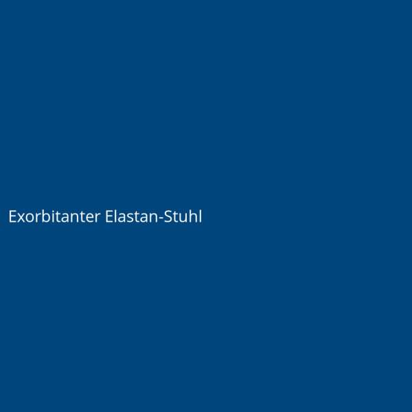 Exorbitanter Elastan-Stuhl