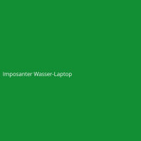 Imposanter Wasser-Laptop